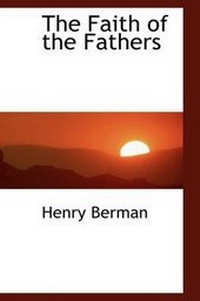 Enlarge image Cover: The Faith of the Fathers - BiblioLife