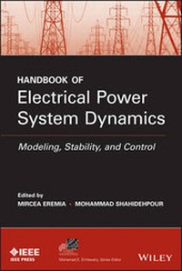 Enlarge image Cover: Handbook of Electrical Power System Dynamics - Modeling, Stability, and Control - Wiley