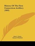 Cover: History Of The First Connecticut Artillery (1893) - Kessinger Publishing