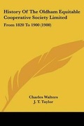 Cover: History Of The Oldham Equitable Cooperative Society Limited - Kessinger Publishing