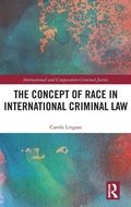 Cover: The Concept of Race in International Criminal Law - Routledge