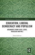 Cover: Education, Liberal Democracy and Populism - Routledge