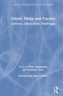Cover: Citizen Media and Practice - Routledge