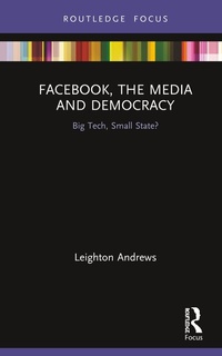 Abbildung von: Facebook, the Media and Democracy - Routledge