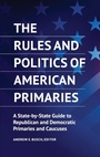 Cover: The Rules and Politics of American Primaries - ABC-CLIO