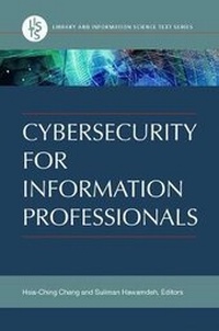 Abbildung von: Cybersecurity for Information Professionals - Libraries Unlimited Inc