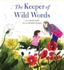 Cover: The Keeper of Wild Words - Chronicle Books