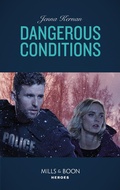 Cover: Dangerous Conditions - Mills & Boon