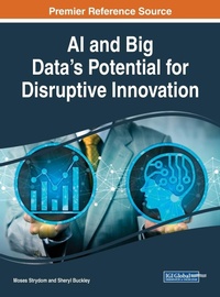 Enlarge image Cover: AI and Big Data's Potential for Disruptive Innovation - IGI Global