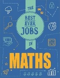 Enlarge image Cover: The Best Ever Jobs In: Maths - Wayland