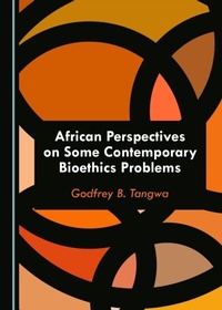 Abbildung von: African Perspectives on Some Contemporary Bioethics Problems - Cambridge Scholars Publishing