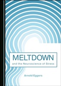 Abbildung von: Meltdown and the Neuroscience of Stress - Cambridge Scholars Publishing