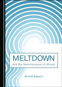Abbildung von: Meltdown and the Neuroscience of Stress - Cambridge Scholars Publishing