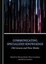 Cover: Communicating Specialized Knowledge - Cambridge Scholars Publishing