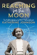 Cover: Reaching for the Moon - Atheneum Books for Young Readers