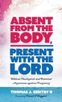 Cover: Absent from the Body, Present with the Lord - Wipf & Stock Publishers