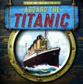 Cover: Aboard the Titanic - Gareth Stevens Publishing
