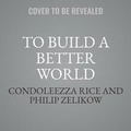Cover: To Build a Better World - Hachette Book Group