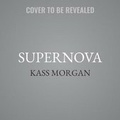 Cover: Supernova - Little, Brown Books for Young Readers