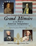 Cover: Jean-Francois De Bourgoing's Grand Memoire on the War of American Independence - American Philosophical Society Press