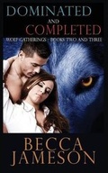 Cover: Dominated and Completed - Hartwood Publishing Group