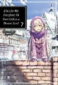 Cover: If It's for My Daughter, I'd Even Defeat a Demon Lord: Volume 7 (Light Novel) - J-Novel Club