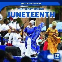 Enlarge image Cover: The Story Behind Juneteenth - PowerKids Press