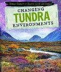 Cover: Changing Tundra Environments - PowerKids Press