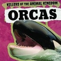 Cover: Orcas - PowerKids Press