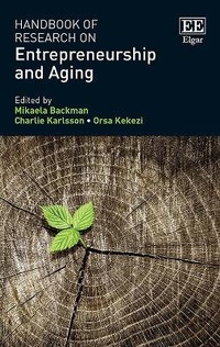 Enlarge image Cover: Handbook of Research on Entrepreneurship and Aging - Edward Elgar Publishing