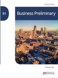 Enlarge image Cover: B1 Business Preliminary Practice Tests - Innova Press Limited