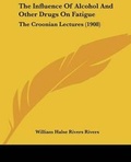 Cover: The Influence Of Alcohol And Other Drugs On Fatigue - Kessinger Publishing