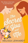 Cover: The Secret Of You And Me - Mills & Boon