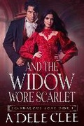 Cover: And the Widow Wore Scarlet - Adele Clee