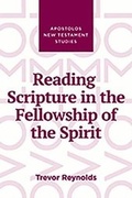 Cover: Reading Scripture in the Fellowship of the Spirit - Apostolos Publishing Ltd