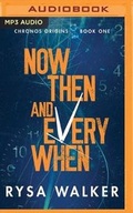 Cover: Now, Then, and Everywhen - Brilliance Audio