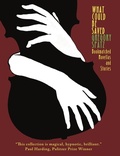 Cover: What Could Be Saved - Tupelo Press, Incorporated