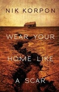 Cover: Wear Your Home Like a Scar - Down & Out Books