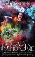 Cover: Dead Demon Die - Whistling Book Press