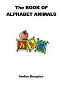 Cover: The Book of Alphabet Animals - Donna Everson-Hampton