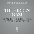 Cover: The Hidden Nazi - Blackstone Publishing