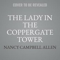 Enlarge image Cover: The Lady in the Coppergate Tower - SHADOW MOUNTAIN