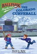 Cover: Ballpark Mysteries #16: The Colorado Curveball - Random House Books for Young Readers