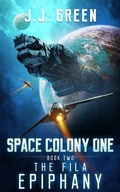 Cover: The Fila Epiphany (Space Colony One, #2) - InfiniteBook