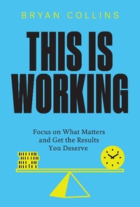 Enlarge image Cover: This Is Working - Bryan Collins