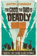 Cover: The Good, the Bad and the Deadly 7 - Macmillan Children's Books