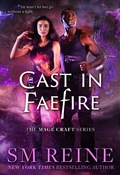 Cover: Cast in Faefire (The Mage Craft Series, #3) - Red Iris Books