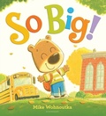 Cover: So Big! - Bloomsbury Childrens Books