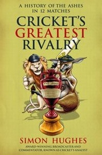 Abbildung von: Cricket's Greatest Rivalry - Cassell Illustrated