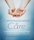 Cover: Communication is Care - Jennifer George